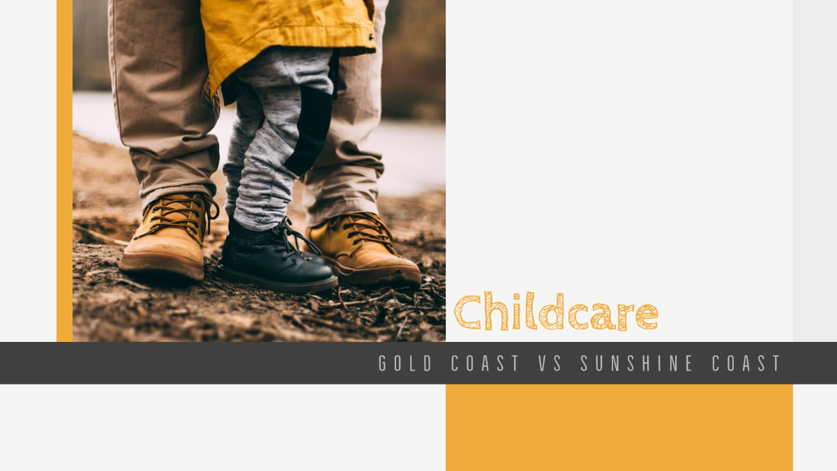 Childcare Gold Coast Vs Sunshine Coast
